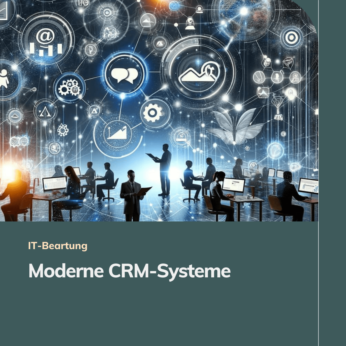 Moderne CRM-Systeme